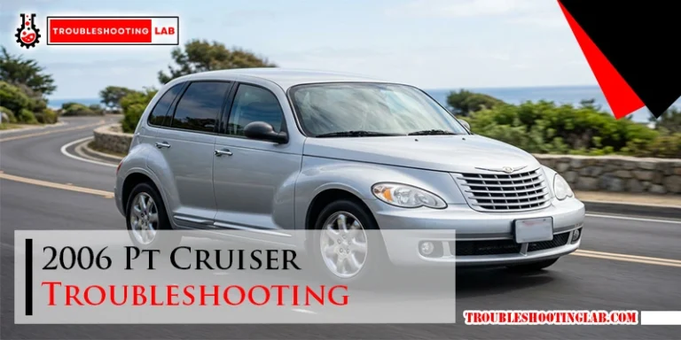 2006 Pt Cruiser Troubleshooting