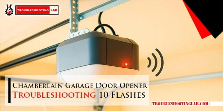 Chamberlain Garage Door Opener Troubleshooting 10 Flashes