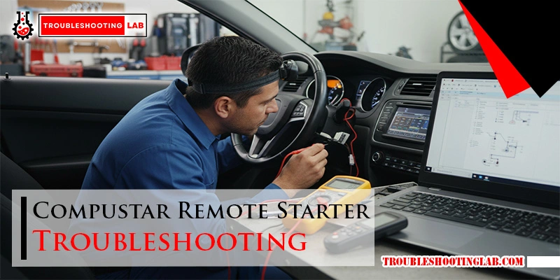 Remote Start Programer Compustar Remote Starter Troubleshooting: Quick Fixes & Tips