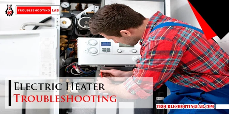 Electric Heater Troubleshooting
