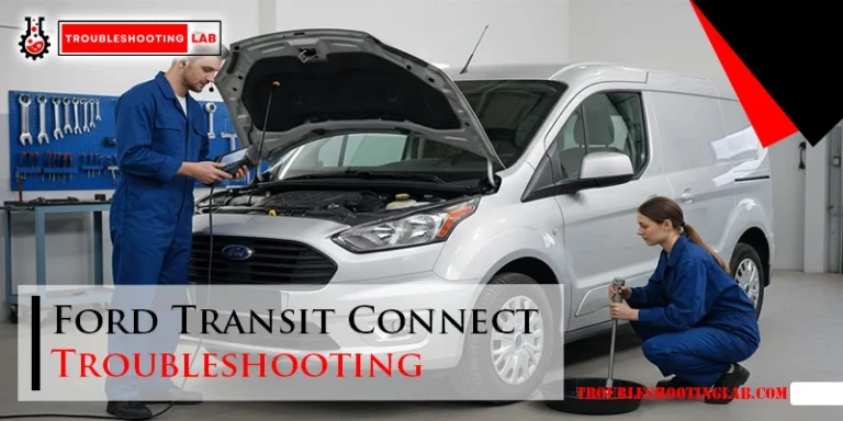Ford Transit Connect Troubleshooting