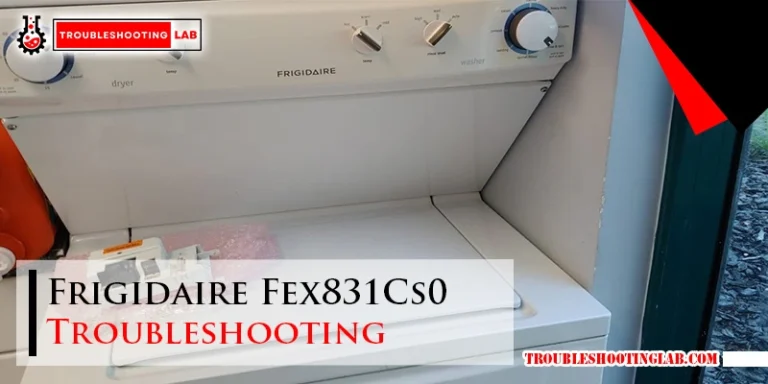 Frigidaire Fex831Cs0 Troubleshooting