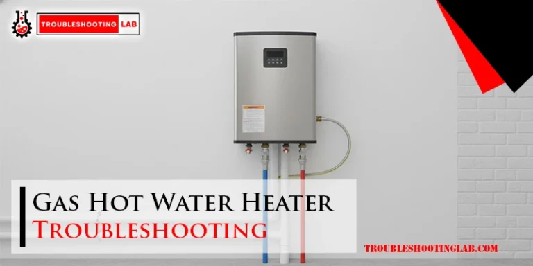 Gas Hot Water Heater Troubleshooting