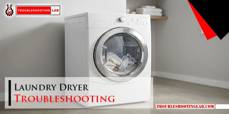 Laundry Dryer Troubleshooting
