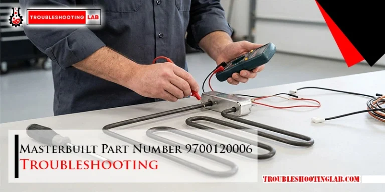 Masterbuilt Part Number 9700120006 Troubleshooting