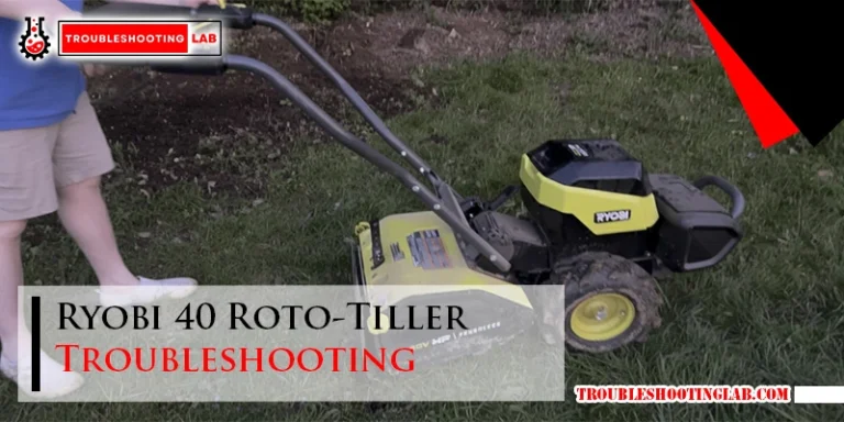 Ryobi 40 Roto-Tiller Troubleshooting