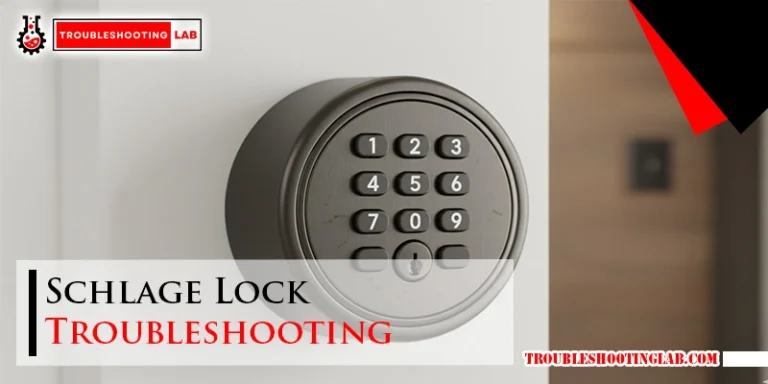 Schlage Lock Troubleshooting