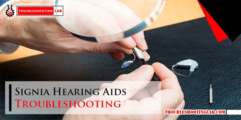 Signia Hearing Aids Troubleshooting