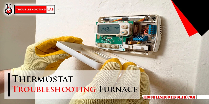 Furnace Thermostat Not Working