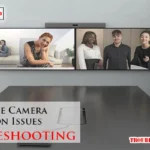 Conference Camera Connection Issues Troubleshooting