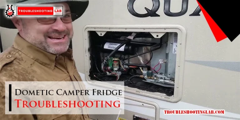 Dometic Camper Fridge Troubleshooting