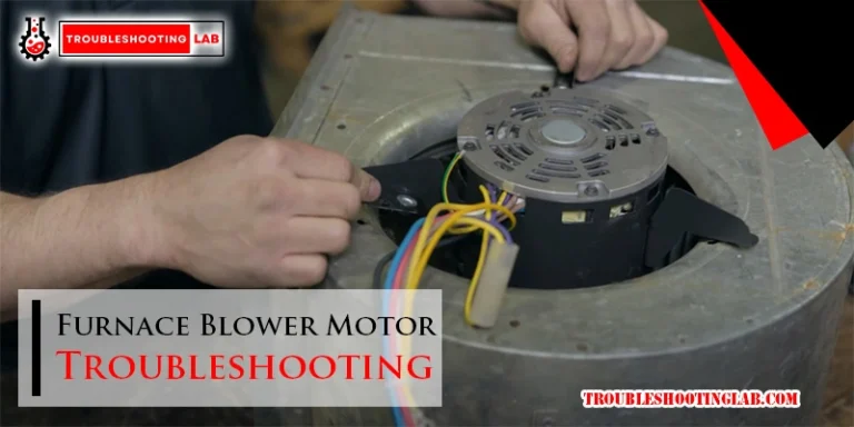 Furnace Blower Motor Troubleshooting