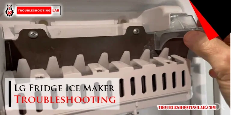 Lg Fridge Ice Maker Troubleshooting