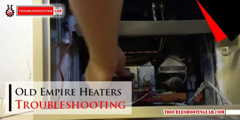 Old Empire Heaters Troubleshooting-FI