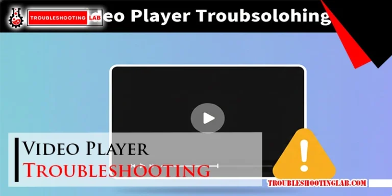 Video Player Troubleshooting