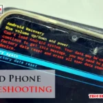 Android Phone Troubleshooting