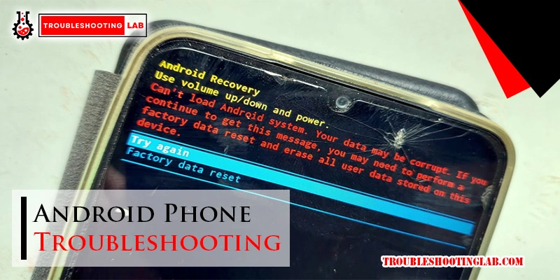 Android Phone Troubleshooting: Ultimate Guide