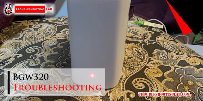 Bgw320 Troubleshooting