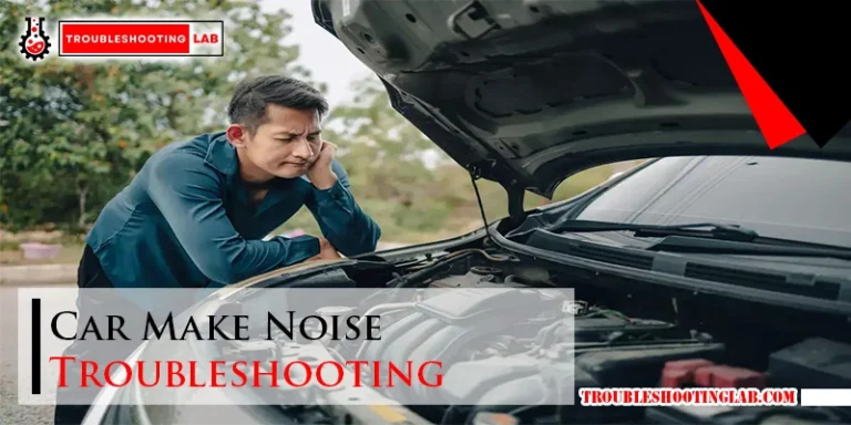 Car Make Noise Troubleshooting