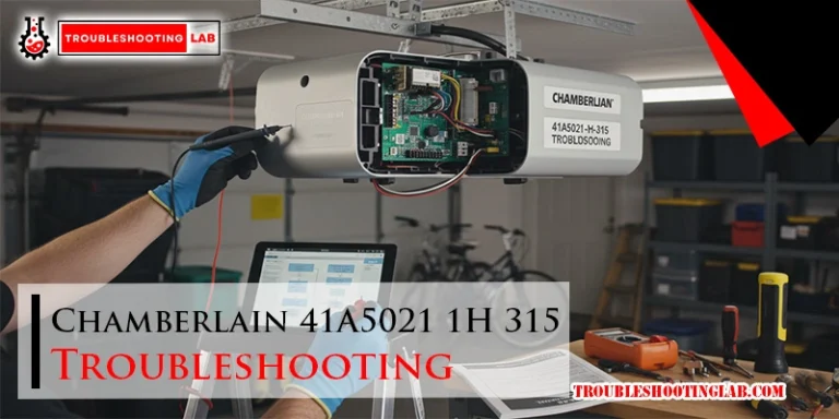 Chamberlain 41A5021 1H 315 Troubleshooting