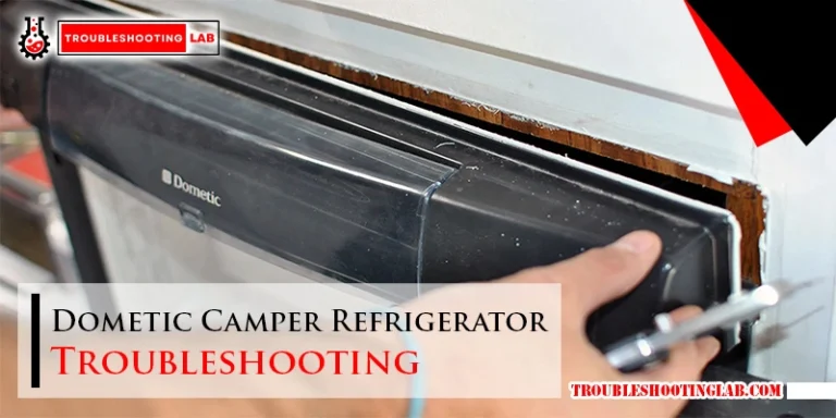 Dometic Camper Refrigerator Troubleshooting
