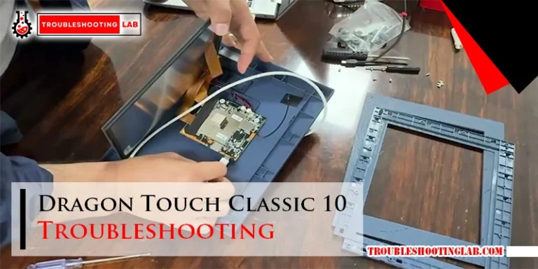 Dragon Touch Classic 10 Troubleshooting