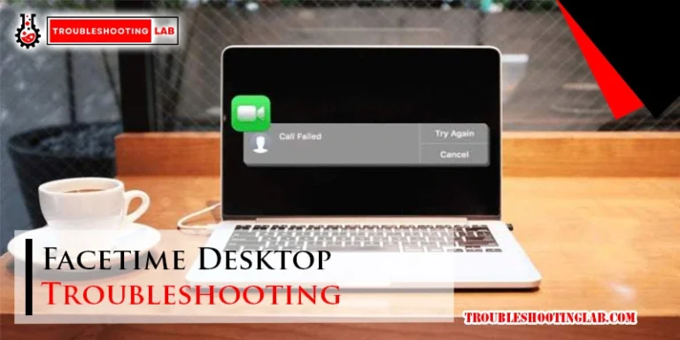 Facetime Desktop Troubleshooting