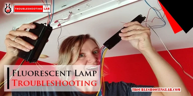 Fluorescent Lamp Troubleshooting