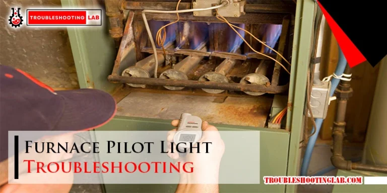 Furnace Pilot Light Troubleshooting