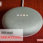 Google Home Troubleshooting