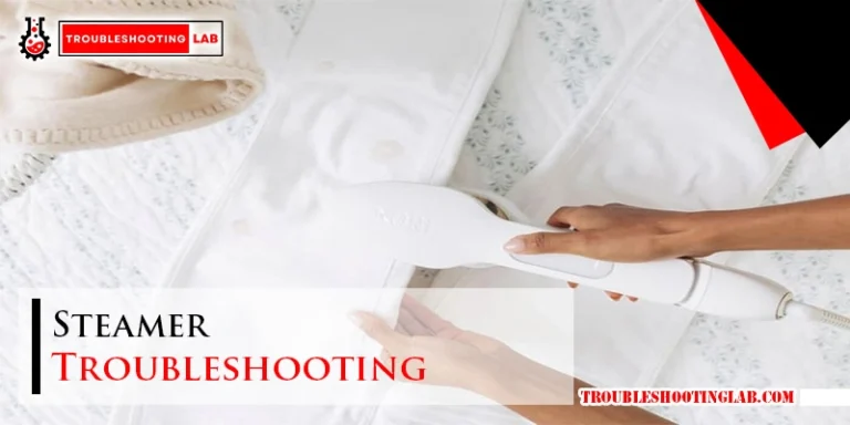 Steamer Troubleshooting