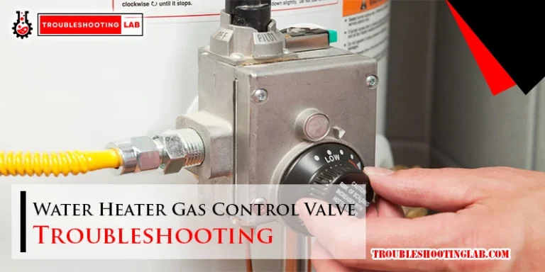 Water Heater Gas Control Valve Troubleshooting