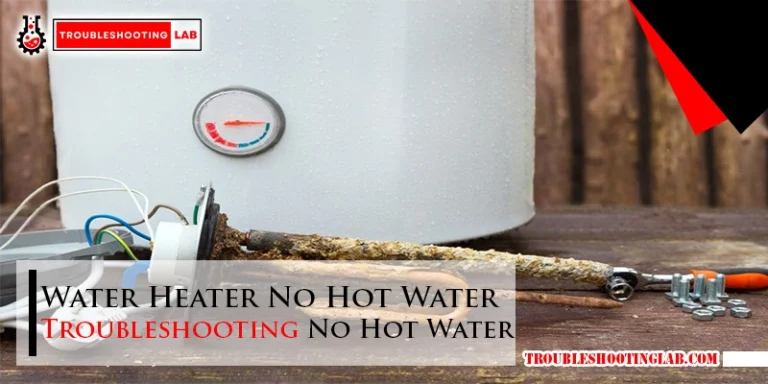Water Heater Troubleshooting No Hot Water