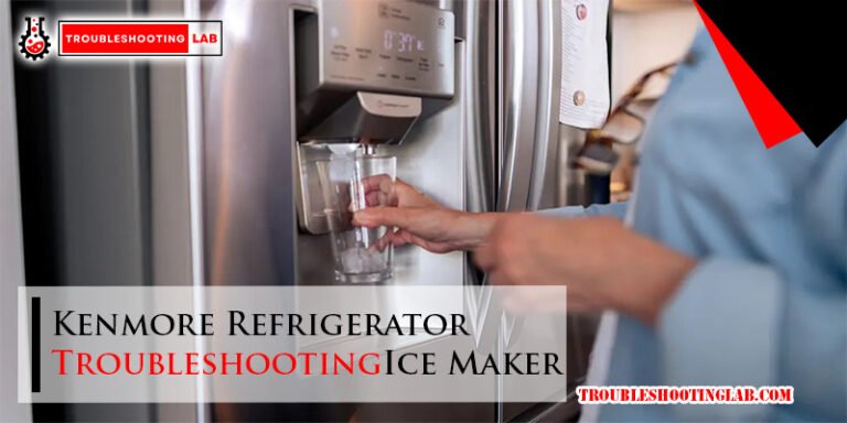 Kenmore Refrigerator Troubleshooting Ice Maker