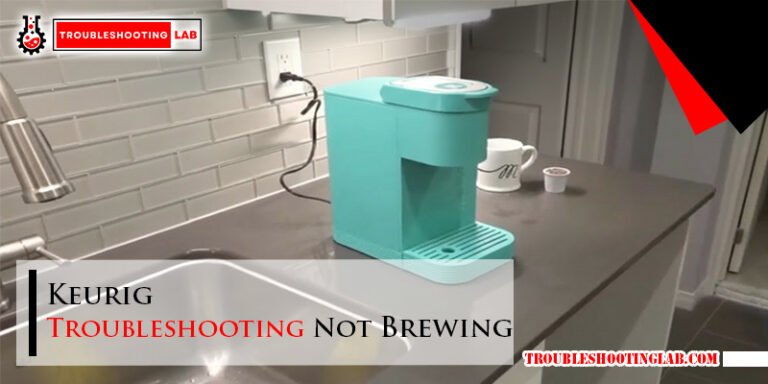 Keurig Troubleshooting Not Brewing