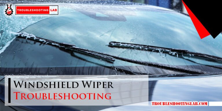 Windshield Wiper Troubleshooting
