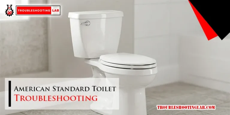 American Standard Toilet Troubleshooting