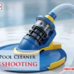 Baracuda Pool Cleaner Troubleshooting