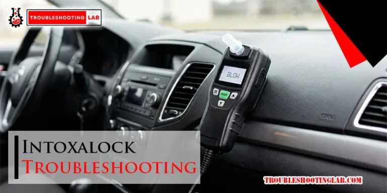 Intoxalock Troubleshooting
