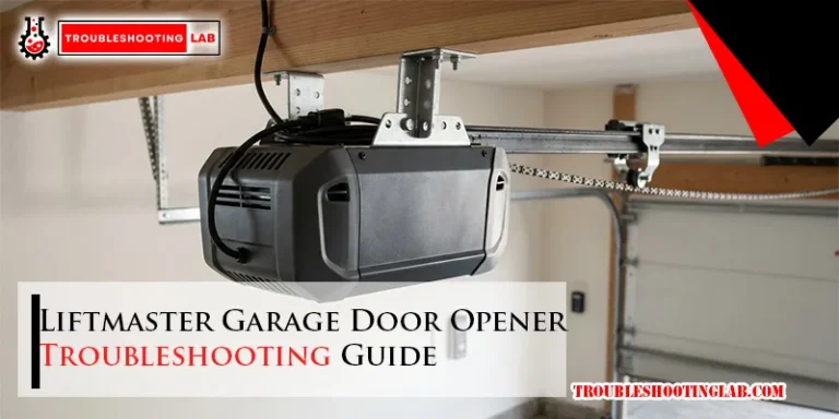Liftmaster Garage Door Opener Troubleshooting Guide