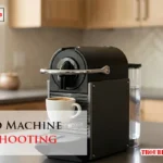 Nespresso Machine Troubleshooting
