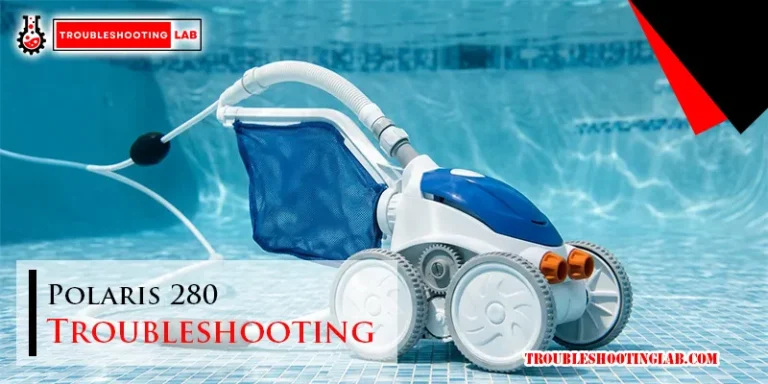 Polaris 280 Troubleshooting