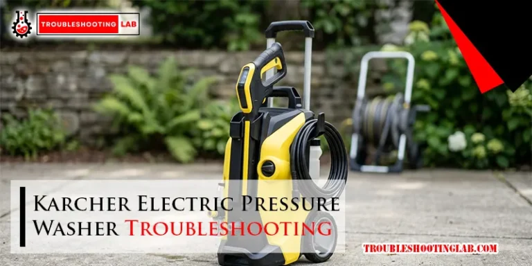 Karcher Electric Pressure Washer Troubleshooting