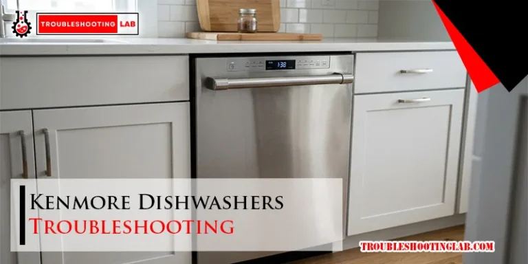 Kenmore Dishwashers Troubleshooting