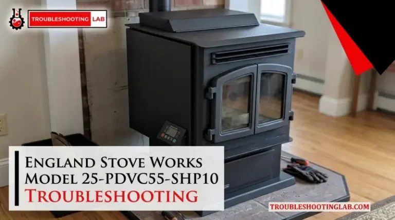 England Stove Works Model 25-Pdvc55-Shp10 Troubleshooting