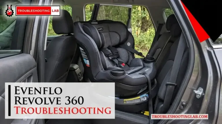 Evenflo Revolve 360 Troubleshooting
