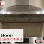 Faber Range Hood Troubleshooting