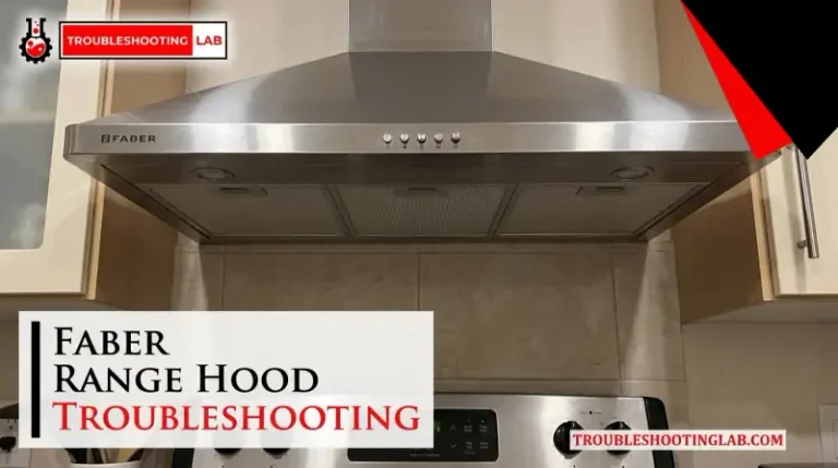 Faber Range Hood Troubleshooting