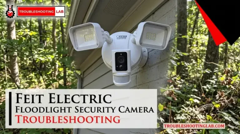 Feit Electric Floodlight Security Camera Troubleshooting
