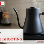 Fellow Kettle Troubleshooting